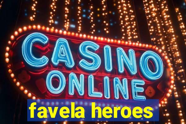 favela heroes